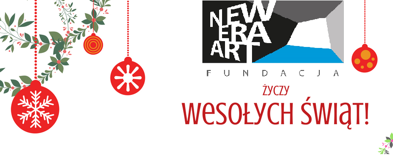 Fundacja New Era Art życzy Wesołych Świąt i szczęśliwego Nowego Roku!